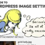 A Guide to Wordpress Image Settings